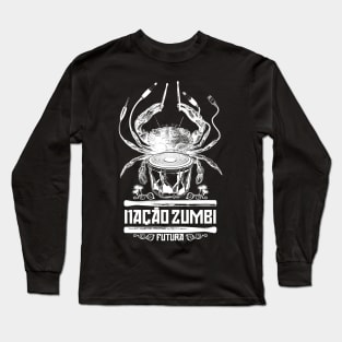 Nação Zumbi Long Sleeve T-Shirt